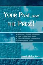 Your Past and the Press! af Joseph Michael Green