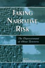 Taking Narrative Risk af Lori L. Montalbano-Phelps
