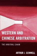 Western and Chinese Arbitration af Arthur J. Gemmell