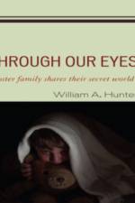 Through Our Eyes af William A. Hunter