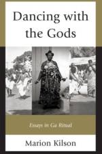 Dancing with the Gods af Marion Kilson