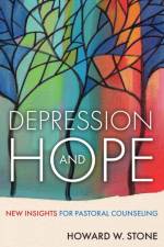 Depression and Hope af Howard W. Stone