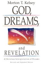 God, Dreams, and Revelation af Morton T. Kelsey