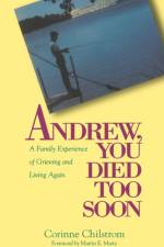 Andrew, You Died Too Soon af E. Corinne Chilstrom