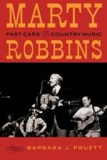 Marty Robbins af Barbara J. Pruett