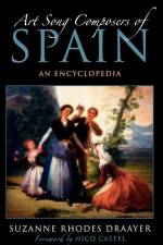 Art Song Composers of Spain af Suzanne Rhodes Draayer