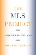 The MLS Project af Boyd Keith Swigger