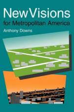 New Visions for Metropolitan America af Anthony Downs