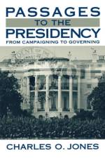 Passages to the Presidency af Charles O. Jones