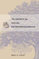The Search for Social Entrepreneurship af Paul C. Light