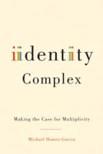 Identity Complex af Michael Hames-Garcia