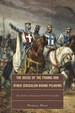 The Deeds of the Franks and Other Jerusalem-Bound Pilgrims af Nirmal Dass