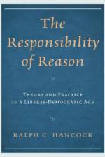 The Responsibility of Reason af Ralph Hancock