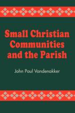 Small Christian Communities and the Parish af John Paul Vandenakker