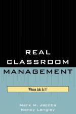 Real Classroom Management af Mark M. Jacobs