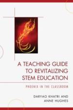 A Teaching Guide to Revitalizing STEM Education af Daryao Khatri