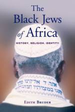 The Black Jews of Africa af Edith (Research Associate School of Oriental and African Studies Bruder