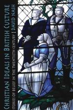 Christian Ideals in British Culture af D. Nash