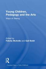 Young Children, Pedagogy and the Arts
