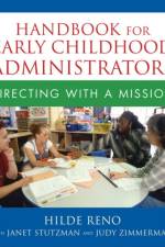 Handbook for Early Childhood Administrators af Hilde Reno