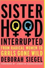 Sisterhood, Interrupted