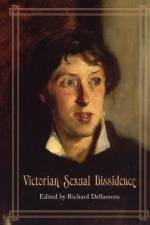 Victorian Sexual Dissidence af Richard Dellamora