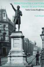 Nineteenth-Century Irish Sculpture af Paula Murphy