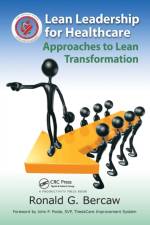 Lean Leadership for Healthcare af Ronald Bercaw