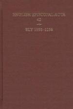 English Episcopal Acta 42 , Ely, 1198-1256 af Nicholas (University of Southampton) Karn