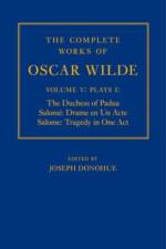 The Complete Works of Oscar Wilde: Volume V: Plays I: The Duchess of Padua, Salome: Drame en un Acte, Salome: Tragedy in One Act