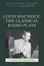 Louis MacNeice: The Classical Radio Plays af Amanda (Research Associate Wrigley