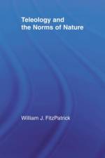Teleology and the Norms of Nature af William J. FitzPatrick