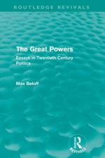 The Great Powers (Routledge Revivals) af Max Beloff