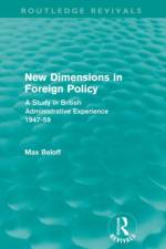 New Dimensions in Foreign Policy (Routledge Revivals) af Max Beloff
