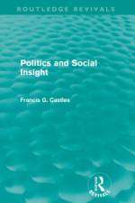 Politics and Social Insight (Routledge Revivals) af Francis Castles