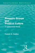 Pressure Groups and Political Culture (Routledge Revivals) af Francis Castles