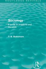 Sociology (Routledge Revivals) af Tom B. Bottomore