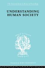 Understanding Human Society af Walter Goldschmidt