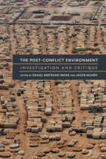 The Post-Conflict Environment af Daniel Bertrand Monk
