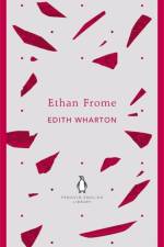 Ethan Frome af Edith Wharton