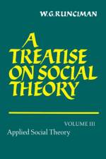 A Treatise on Social Theory af Walter Garrison (Trinity College Runciman