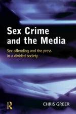 Sex Crime and the Media af Chris Greer