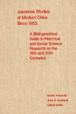 Japanese Studies of Modern China since 1953 af Noriko Kamachi
