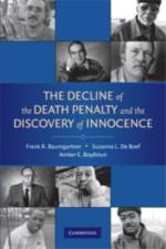 The Decline of the Death Penalty and the Discovery of Innocence af Frank R. (Pennsylvania State University) Baumgartner