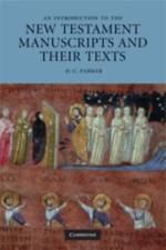 An Introduction to the New Testament Manuscripts and their Texts af D. C. (University of Birmingham) Parker