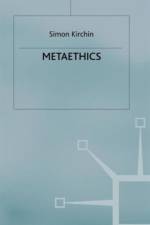 Metaethics af Simon Kirchin