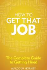 How to get that job af Malcolm Hornby