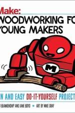 Woodworking for Young Makers af Loyd Blankenship