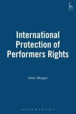 International Protection of Performers Rights af Owen Morgan
