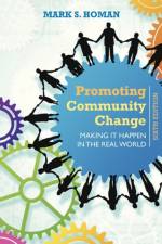 Promoting Community Change: Making It Happen in the Real World af Mark (Retired Homan